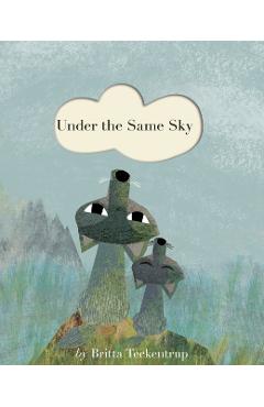 Under the Same Sky - Britta Teckentrup
