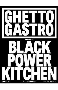 Ghetto Gastro Presents Black Power Kitchen - Jon Gray