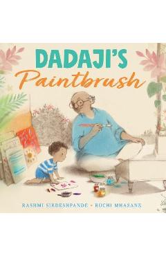 Dadaji\'s Paintbrush - Rashmi Sirdeshpande