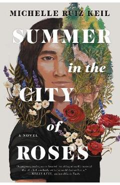 Summer in the city of roses - michelle ruiz keil