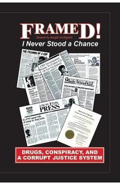 Framed!: I Never Stood a Chance - Joseph Occhipinti