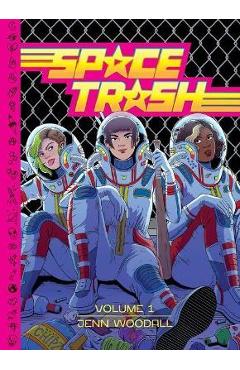 Space Trash Vol. 1: Volume 1 - Jenn Woodall