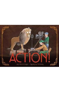 Action!: How Movies Began - Meghan Mccarthy