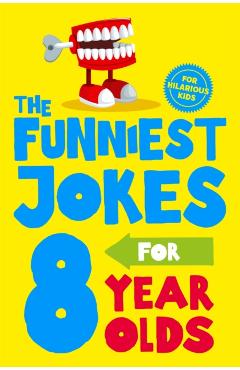 The Funniest Jokes for 8 Year Olds - Glenn Murphy