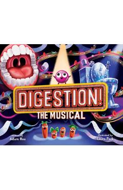 Digestion! the Musical - Adam Rex