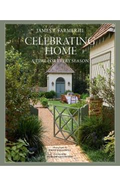 Celebrating Home: A Time for Every Season - James T. Farmer