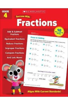 Scholastic Success with Fractions Grade 4 - Scholastic Teaching Resources