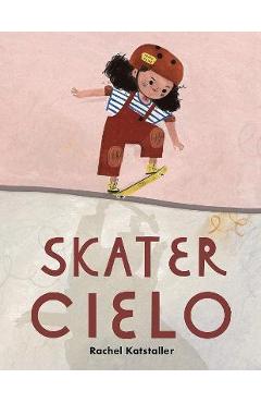 Skater Cielo - Rachel Katstaller