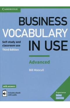 Business Vocabulary in Use: Advanced Book with Answers and Enhanced eBook: Self-Study and Classroom Use - Bill Mascull