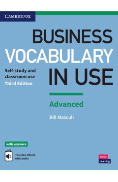 Business Vocabulary in Use: Advanced Book with Answers and Enhanced eBook: Self-Study and Classroom Use - Bill Mascull