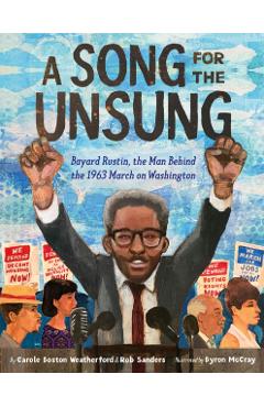 A Song for the Unsung: Bayard Rustin, the Man Behind the 1963 March on Washington