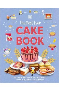 The Best Ever Cake Book - Dk