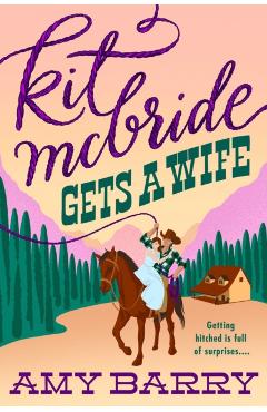 Kit McBride Gets a Wife - Amy Barry