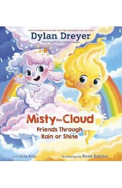 Misty the Cloud: Friends Through Rain or Shine - Dylan Dreyer