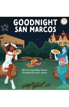 Goodnight San Marcos - Kelly Stone