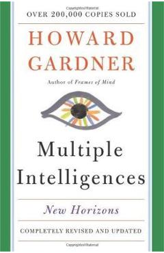 Multiple Intelligences: New Horizons - Howard E. Gardner