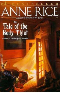 The Tale of the Body Thief - Anne Rice