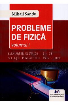 Probleme de fizica Vol.1 – Mihail Sandu libris.ro imagine 2022 cartile.ro