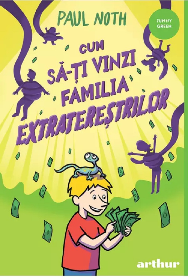 Cum sa-ti vinzi familia extraterestrilor - Paul Noth | Libris.ro