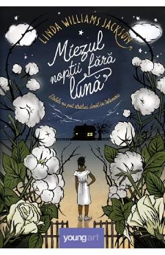 Miezul noptii fara luna - Linda Williams Jackson