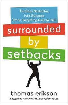 Surrounded by Setbacks - Thomas Erikson