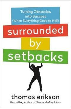 Surrounded By Setbacks - Thomas Erikson