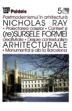 (Re)sursele formei arhitecturale – Nicholas Ray arhitectura