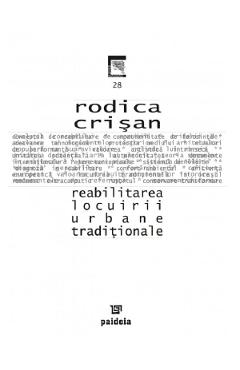 Reabilitarea locuirii urbane traditionale - Rodica Crisan