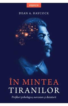 In mintea tiranilor - Dean A. Haycock