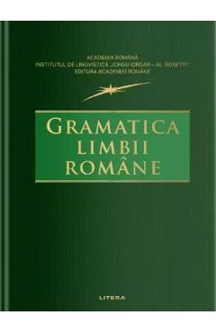 Gramatica limbii romane Autor Anonim poza bestsellers.ro