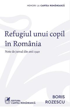 Refugiul unui copil in Romania – Boris Rozescu Biografii