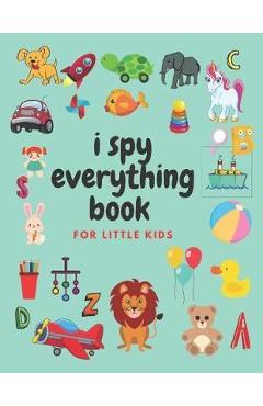 i spy everything book for little kids: an amazing Fun Guessing Game and Interactive Picture Book for little kids, Toddlers and Preschoolers ages 2-5 - Nany Yehia