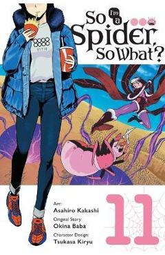 So I\'m a Spider, So What?, Vol. 11 (Manga) - Okina Baba