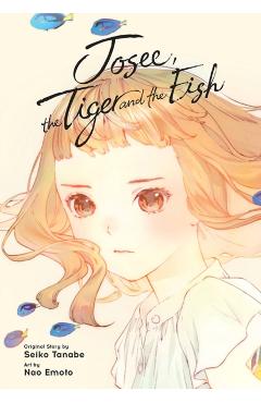 Josee, the Tiger and the Fish (Manga) - Seiko Tanabe