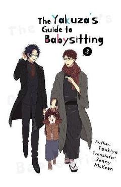 The Yakuza\'s Guide to Babysitting Vol. 3 - Tsukiya