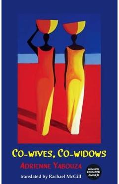 Co-Wives, Co-Widows - Adrienne Yabouza