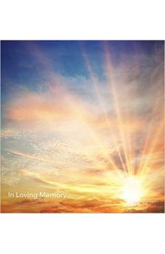 In Loving Memory Funeral Guest Book, Wake, Loss, Memorial Service, Love, Condolence Book, Funeral Home, Church, Thoughts and In Memory Guest Book (Har - Lollys Publishing