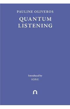 Quantum Listening - Pauline Oliveros