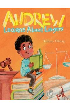 Andrew Learns about Lawyers - Tiffany Obeng