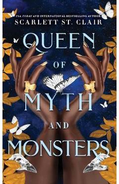Queen of Myth and Monsters - Scarlett St Clair