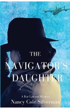 The Navigator\'s Daughter: A Kat Lawson Mystery - Nancy Cole Silverman