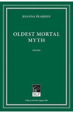 Oldest Mortal Myth - Joanna Pearson