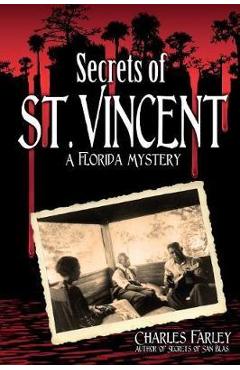 Secrets of St. Vincent - Charles Farley
