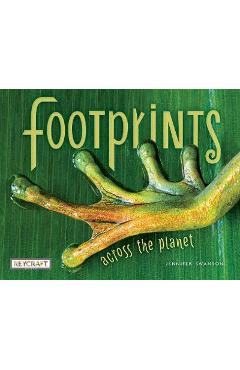Footprints across the planet - jennifer swanson