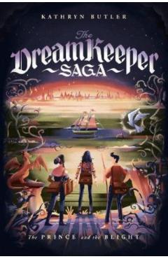 The Prince and the Blight (the Dream Keeper Saga Book 2) - Kathryn Butler