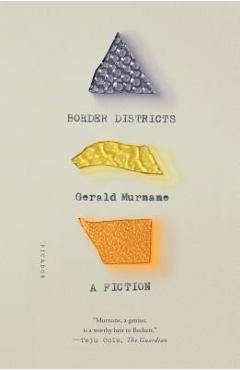 Border Districts: A Fiction - Gerald Murnane