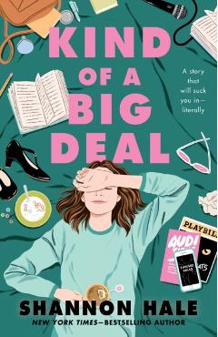 Kind of a Big Deal - Shannon Hale