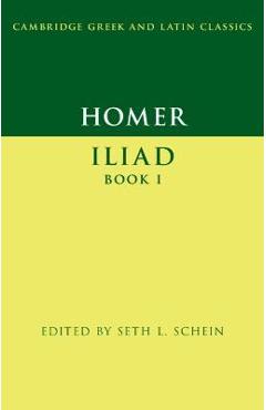 Homer: Iliad Book I - Seth L. Schein