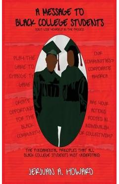 A Message To Black College Students - Jerjuan Howard