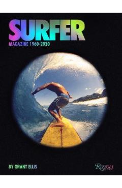 Surfer Magazine: 1960-2020 - Grant Ellis